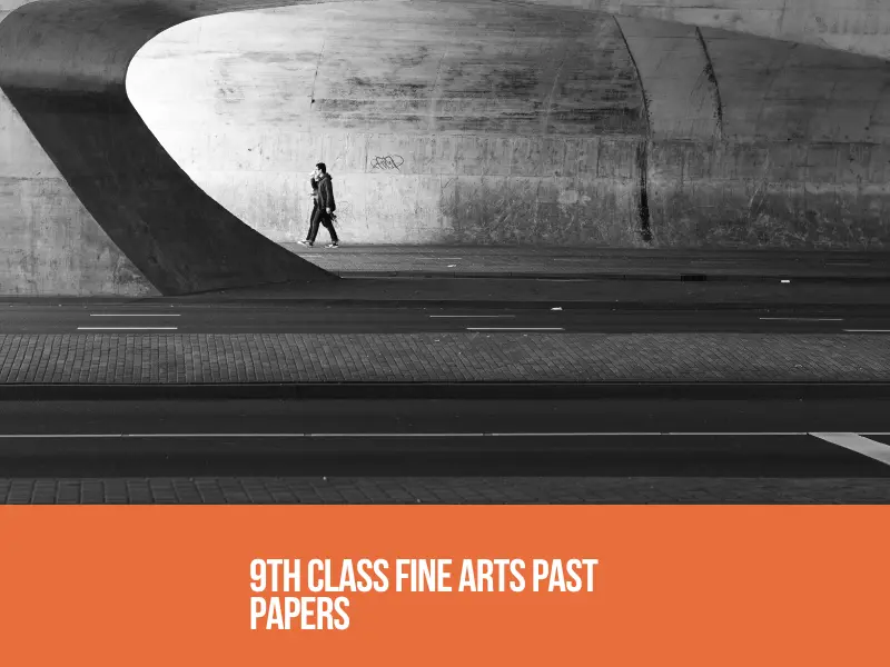 9th Class Fine Arts Past Papers