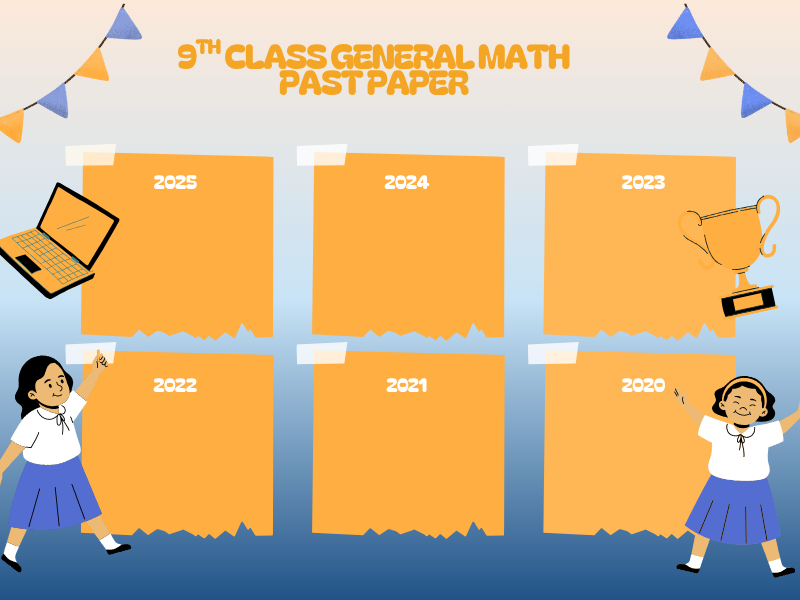 9th Class General Math Past Papers