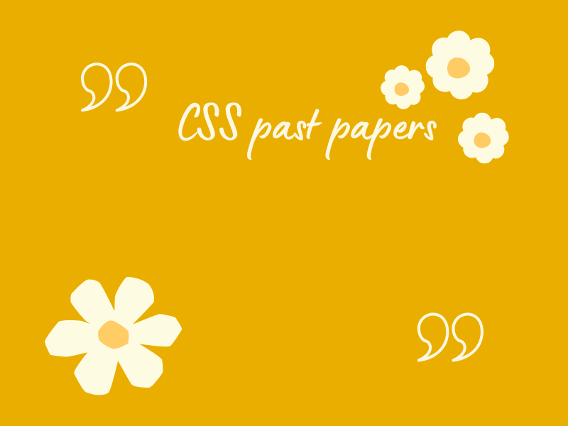 CSS past papers 
